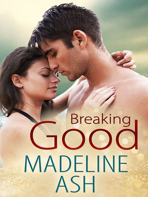 Title details for Breaking Good by Madeline Ash - Available